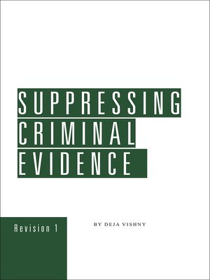 cover image of Suppressing Criminal Evidence